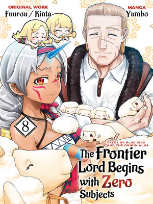 cover image of The Frontier Lord Begins with Zero Subjects: Tales of Blue Dias and the Onikin Alna, Volume 8